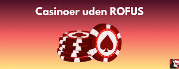 Casino uden ROFUS sider - Nyd Spillet Uden Begrænsninger Casino uden ROFUS sider - Nyd Spillet Uden Begrænsninger