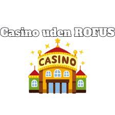 Eu Casino uden ROFUS - Find de Bedste Casinoer Eu Casino uden ROFUS - Find de Bedste Casinoer